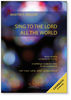 Sing to the Lord all the world | Martin S. Mller - Chorbuch