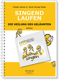 SINGEND LAUFEN Die Heilung des Gelähmten - Partitur