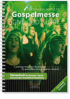 GOSPELMESSE Give God Glory - Pianobook advanced