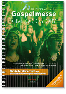 GOSPELMESSE Give God Glory - Choirleaderbook easy piano version