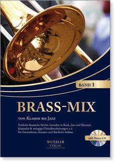 BRASS MIX von Klassik bis Jazz | Band 1 | inkl. Demo-CD