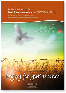 Lied- & Kanonsammlung zur Jahreslosung 2019 | Longing for Your peace