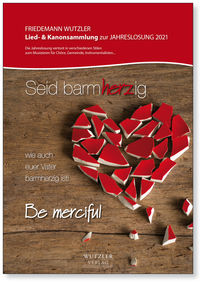 Lied- & Kanonsammlung zur Jahreslosung 2021 | Be merciful