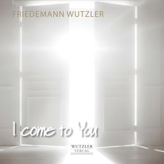 I come to You (Songs zur Jahreslosung 2022) -  mp3-Album