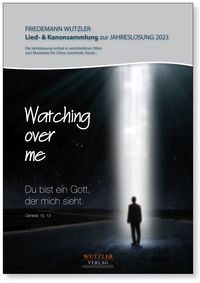 Lied- & Kanonsammlung zur Jahreslosung 2023 | Watching over me
