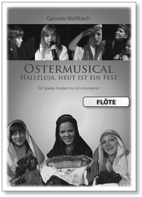 Ostermusical Halleluja, heut ist ein Fest -...